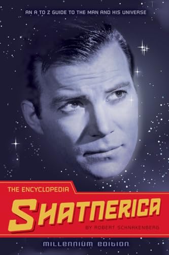The Encyclopedia Shatnerica: An A to Z Guide to the Man and His Universe von Quirk Books